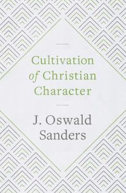 Cover for J. Oswald Sanders · Cultivation of Christian Character (Paperback Book) (2019)