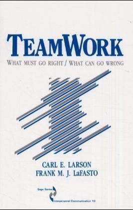 Cover for Carl Larson · Teamwork: What Must Go Right / What Can Go Wrong - SAGE Series in Interpersonal Communication (Paperback Book) (1989)