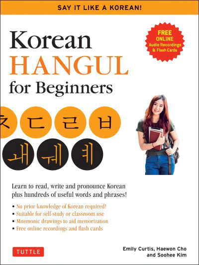 Cover for Soohee Kim · Korean Hangul for Beginners: Say it Like a Korean: Learn to read, write and pronounce Korean - plus hundreds of useful words and phrases! (Free Downloadable Flash Cards &amp; Audio Files) (Pocketbok) (2022)