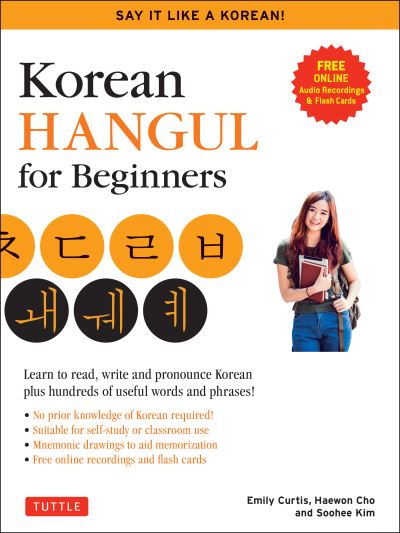 Cover for Soohee Kim · Korean Hangul for Beginners: Say it Like a Korean: Learn to read, write and pronounce Korean - plus hundreds of useful words and phrases! (Free Downloadable Flash Cards &amp; Audio Files) (Paperback Book) (2022)