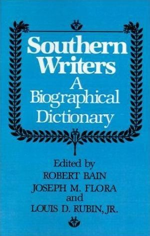 Cover for Joseph M Flora · Southern Writers: a Biographical Dictionary (Paperback Book) (1980)