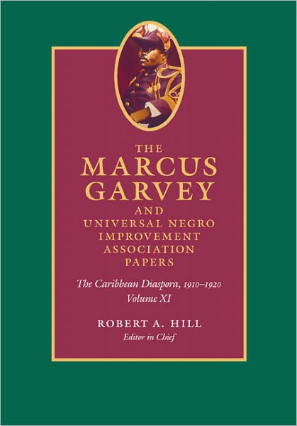 Cover for Marcus Garvey · The Marcus Garvey and Universal Negro Improvement Association Papers, Volume XI: The Caribbean Diaspora, 1910–1920 (Hardcover Book) (2011)