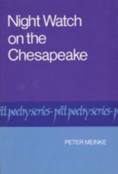 Cover for Peter Meinke · Night Watch on the Chesapeake - Pitt Poetry Series (Paperback Book) (1987)