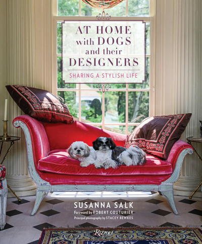 Cover for Susanna Salk · At Home with Dogs and Their Designers: Sharing a Stylish Life (Hardcover Book) (2017)