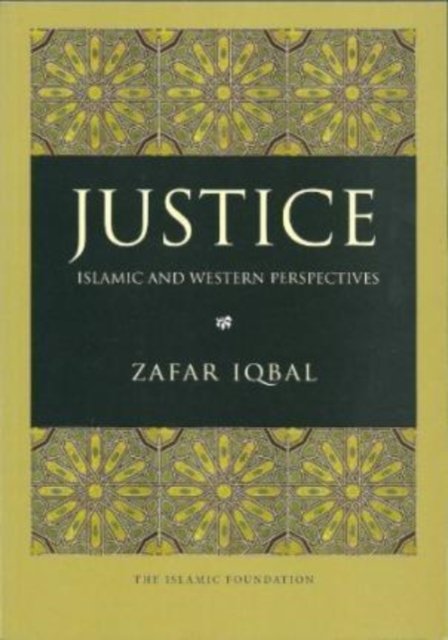 Cover for Zafar Iqbal · Justice: Islamic and Western Perspectives (Taschenbuch) (2007)