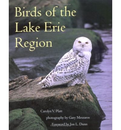 Cover for Carolyn V. Platt · Birds of the Lake Erie Region (Paperback Book) (2001)