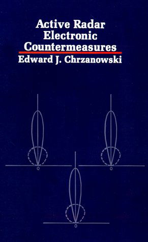 Active Radar Electronic Countermeasures - Edward Chrzanowski - Books - Artech Print on Demand - 9780890062906 - December 1, 1990