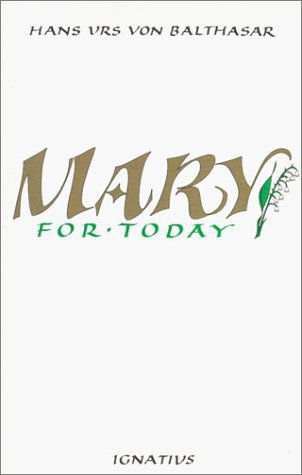 Cover for Hans Urs Von Balthasar · Mary for Today (Paperback Book) [1st English Ed edition] (1988)