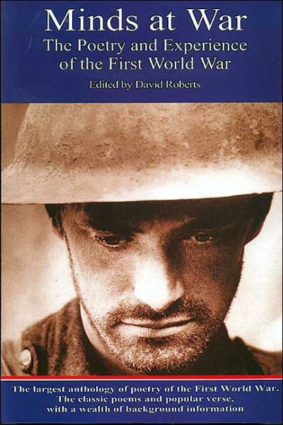 Minds at War: Poetry and Experience of the First World War - David Roberts - Boeken - Saxon Books - 9780952896906 - 26 oktober 1999