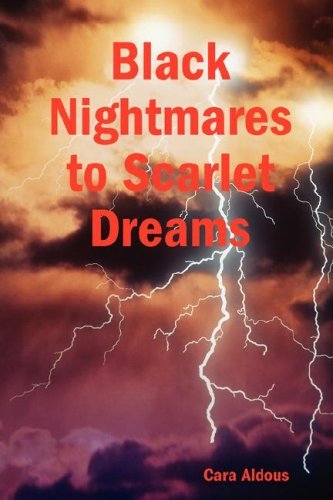 Cover for Cara Aldous · Black Nightmares to Scarlet Dreams (Taschenbuch) (2008)