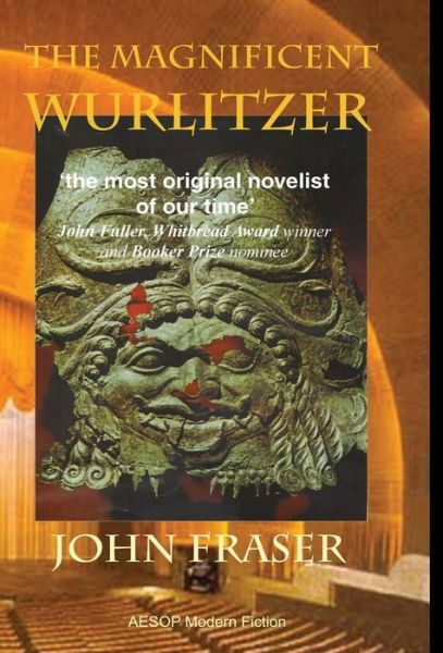 Cover for John Fraser · The Magnificent Wurlitzer (Gebundenes Buch) (2009)