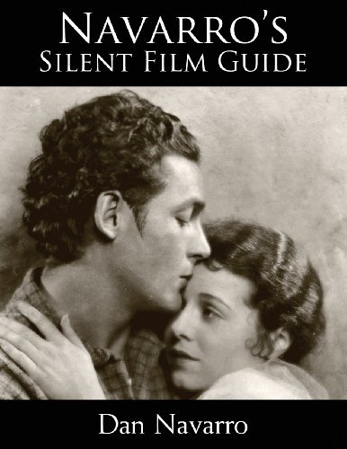 Cover for Dan Navarro · Navarro's Silent Film Guide: a Comprehensive Look at American Silent Cinema (Taschenbuch) (2013)