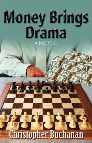 Cover for Christopher Buchanan · Money Brings Drama (Paperback Book) (2009)