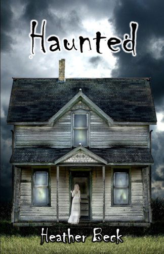 Cover for Heather Beck · Haunted (Paperback Book) (2010)