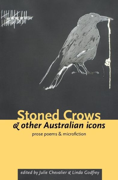 Cover for Julie Chevalier · Stoned Crows &amp; Other Australian Icons (Paperback Book) (2013)