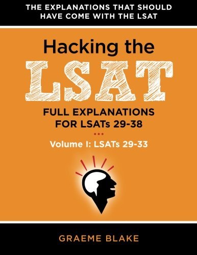 Cover for Graeme Blake · Hacking The LSAT: Full Explanations For LSATs 29-38 (Volume I: LSATs 29-33) (Pocketbok) (2012)