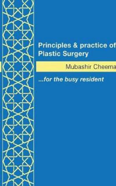 Cover for Mubashir Cheema · Principles and Practice of Plastic Surgery (Hardcover Book) (2015)