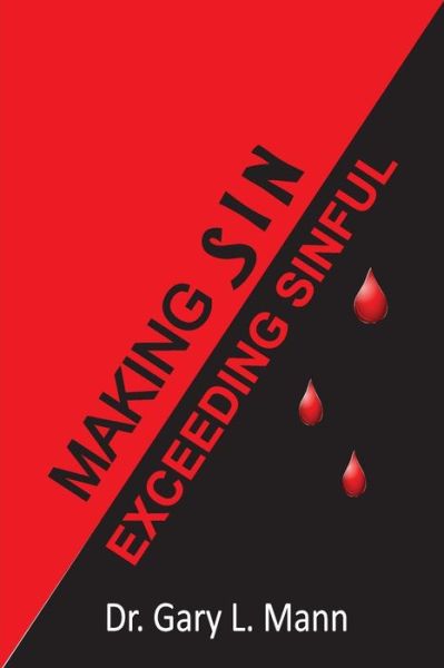 Cover for Gary L. Mann · Making Sin Exceeding sinful (Paperback Book) (2015)