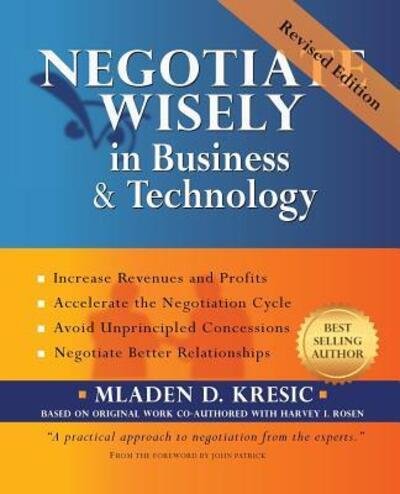 Cover for Mladen D Kresic · Negotiate Wisely in Business and Technology (Taschenbuch) (2018)