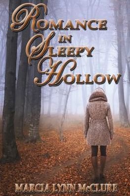 Cover for Marcia Lynn Mcclure · Romance in Sleepy Hollow (Pocketbok) (2015)