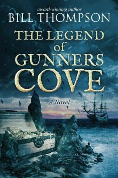 Cover for Bill Thompson · The Legend of Gunners Cove (Paperback Book) (2017)