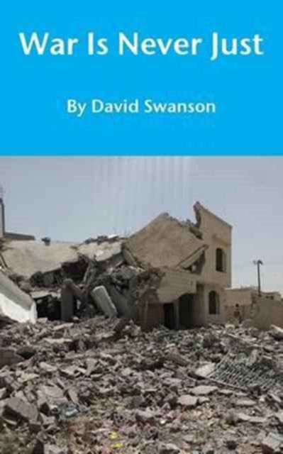 Cover for David Cn Swanson · War Is Never Just (Paperback Book) (2016)