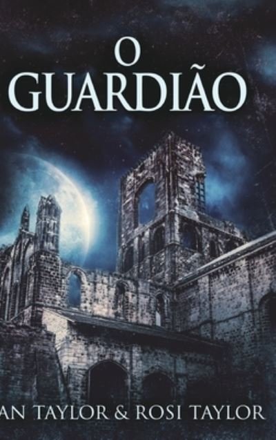Cover for Rosi Taylor · O Guardiao (Hardcover bog) (2021)