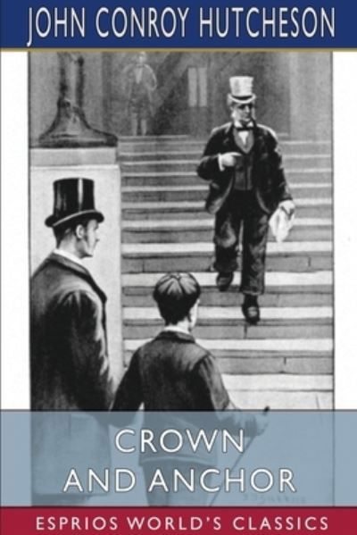 Cover for John Conroy Hutcheson · Crown and Anchor (Esprios Classics) (Paperback Book) (2024)
