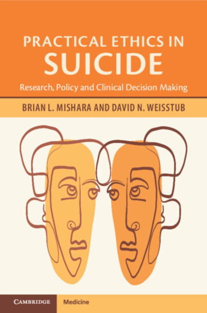 Cover for Mishara, Brian L. (Universite du Quebec a Montreal) · Practical Ethics in Suicide: Research, Policy and Clinical Decision-Making (Paperback Book) (2024)