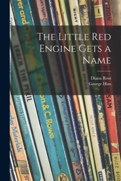 Cover for Diana 1910- Ross · The Little Red Engine Gets a Name (Paperback Book) (2021)