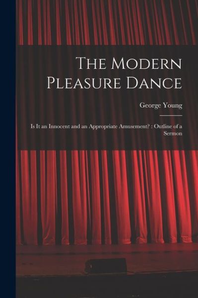 Cover for George 1821-1910 Young · The Modern Pleasure Dance [microform] (Paperback Book) (2021)
