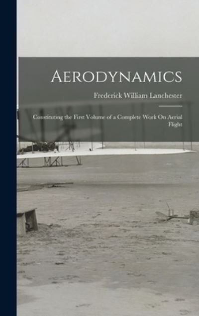 Cover for Frederick William Lanchester · Aerodynamics (Bog) (2022)