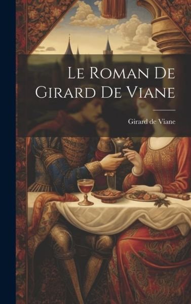 Cover for Girard De Viane · Roman de Girard de Viane (Buch) (2023)