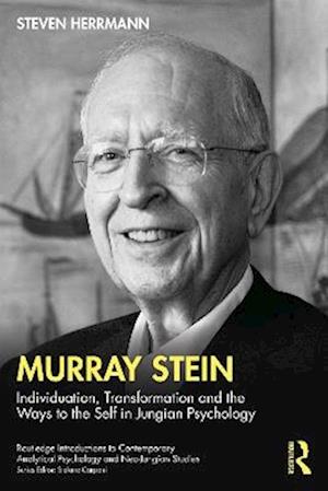 Cover for Steven Herrmann · Murray Stein: Individuation, Transformation and the Ways to the Self in Jungian Psychology - Routledge Introductions to Contemporary Analytical Psychology and Neo-Jungian Studies (Paperback Book) (2025)
