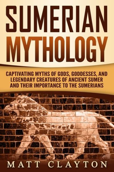 Cover for Matt Clayton · Sumerian Mythology (Paperback Book) (2019)