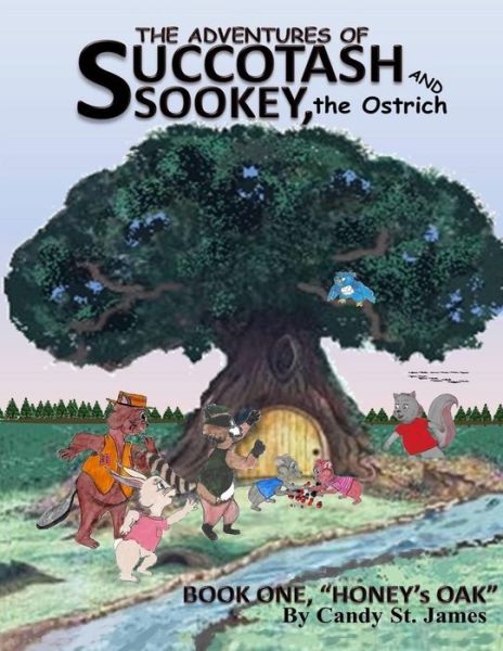 Cover for Candy St James · The Adventures of Succotash and Sookey, the Ostrich (Paperback Book) (2019)