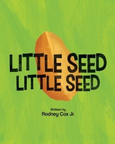 Cover for Cox, Rodney, Jr · Little SEED Little SEED (Paperback Bog) (2021)