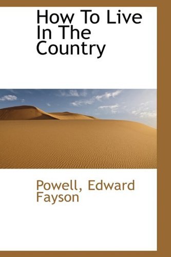 Cover for Powell Edward Fayson · How to Live in the Country (Paperback Book) (2009)