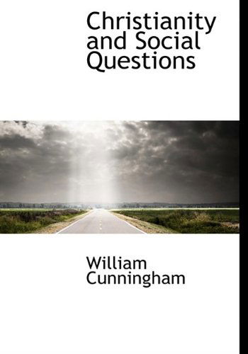 Cover for William Cunningham · Christianity and Social Questions (Paperback Book) [Large Type edition] (2009)