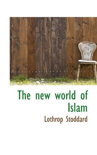 Cover for Lothrop Stoddard · The New World of Islam (Paperback Book) (2009)