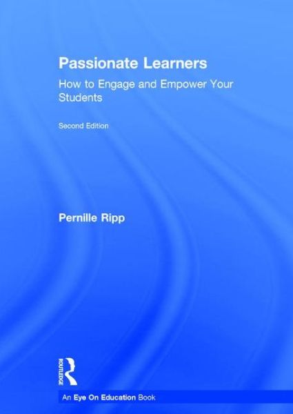 Cover for Ripp, Pernille (Global Read Aloud, USA) · Passionate Learners: How to Engage and Empower Your Students (Hardcover Book) (2015)