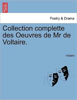 Cover for Voltaire · Collection Complette Des Oeuvres De Mr De Voltaire. (Paperback Book) (2011)