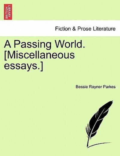 Cover for Bessie Rayner Parkes · A Passing World. [miscellaneous Essays.] (Pocketbok) (2011)