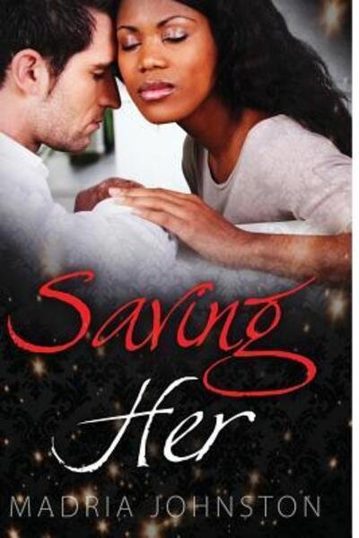 Cover for Madria Johnston · Saving Her (Paperback Book) (2016)