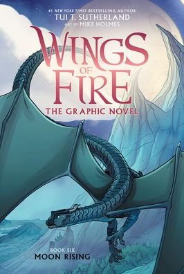 Wings of Fire: Moon Rising: A Graphic Novel (Wings of Fire Graphic Novel #6) - Tui T. Sutherland - Livros - Scholastic Inc. - 9781338730906 - 27 de dezembro de 2022