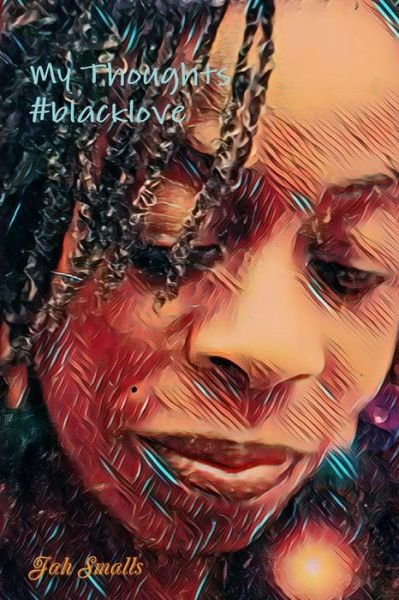 Cover for Jah Smalls · My Thoughts  #BlackLove (Pocketbok) (2017)