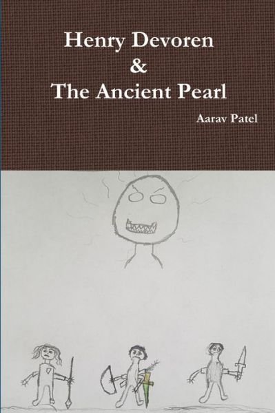 Cover for Aarav Patel · Henry Devoren and the Ancient Pearl (Book) (2017)