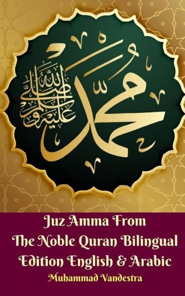 Cover for Muhammad Vandestra · Juz Amma from the Noble Quran Bilingual Edition English &amp; Arabic (Book) (2024)