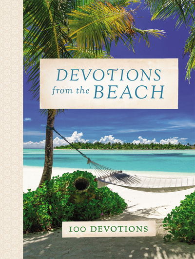 Cover for Thomas Nelson · Devotions from the Beach: 100 Devotions - Devotions from . . . (Innbunden bok) (2019)