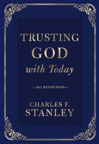 Cover for Charles F. Stanley · Trusting God with Today (Book) (2023)